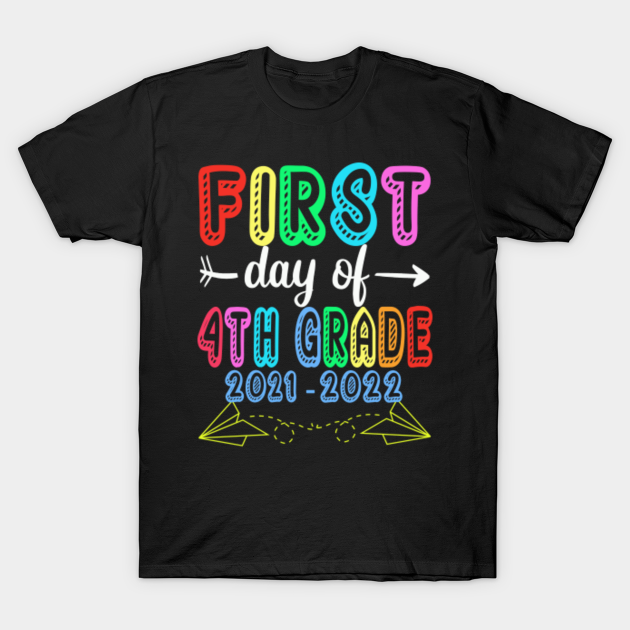 first-day-of-4th-grade-2021-2022-first-day-of-4th-grade-t-shirt